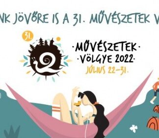 31. Művészetek Völgye Fesztivál 2022