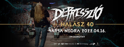 DEPRESSZIÓ - Halász 40  vendég: I'm Dorothy
