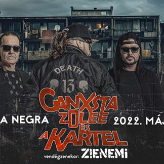 Ganxsta Zolee és a Kartel  Vendég: Z!ENEMi