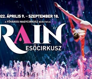 FŐVÁROSI NAGYCIRKUSZ/RAIN-Esőcirkusz