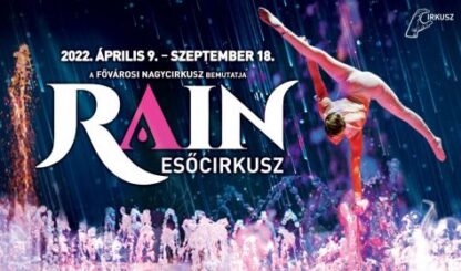 FŐVÁROSI NAGYCIRKUSZ/RAIN-Esőcirkusz