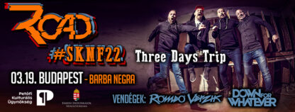 ROAD - #SKNF22 Turné - Budapest