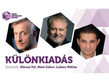 Különkiadás - Mácsai Pál, Máté Gábor és Lukács Miklós estje