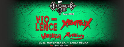 VIO-LENCE | XENTRIX | Whiplash | Artillery