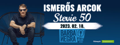 Ismerős Arcok | Stevie 50 születésnapi koncert