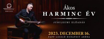 ÁKOS HARMINC ÉV