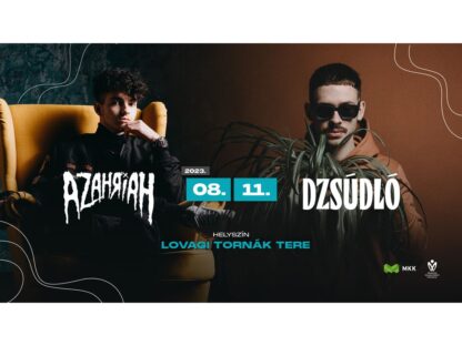 Azahriah x Dzsúdló koncert