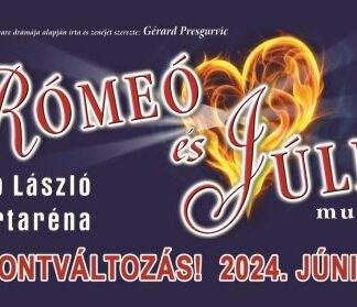Rómeó És Júlia - musical /ÚJ DÁTUM!!!