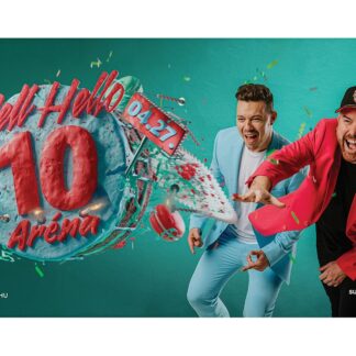 WELLHELLO 10 – SZÜLINAPI ARÉNA SZUPERSHOW