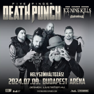 FIVE FINGER DEATH PUNCH/ Helyszínváltozás!!!