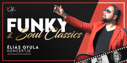 Funky & Soul Classics – Éliás Gyula koncertje + Funky Party .