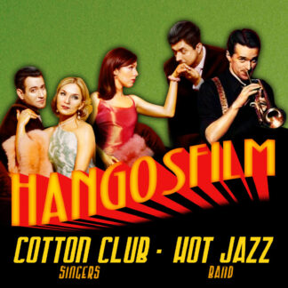 Cotton Club Singers & Hot Jazz Band HANGOSFILM!