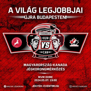 Magyarország-Kanada jégkorongmérkőzés / Hokitavasz 2024