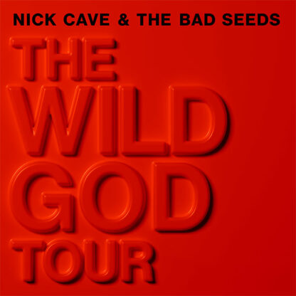 Nick Cave & the Bad Seeds: The Wild God Tour