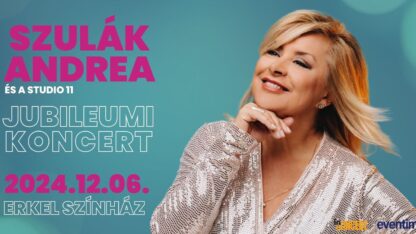 Szulák Andrea – Jubileumi Gálakoncert