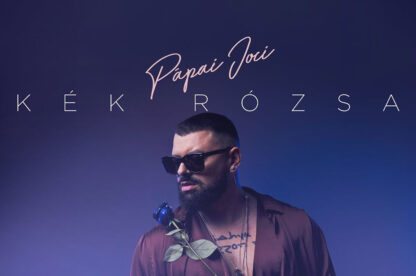 Pápai Joci Kék Rózsa koncert/ELMARAD!!