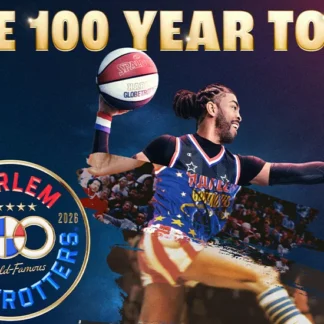 THE 100 YEAR TOUR  HARLEM GLOBETROTTERS